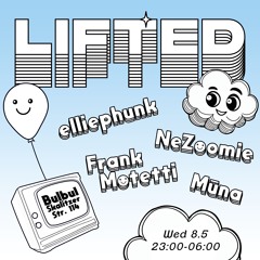 LIFTED @ Bulbul 08/05/2024 - Sets