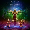 Astrix - Beyond The Senses (Bliss Remix) - Out Now! Astrix - Beyond The Senses (Bliss Remix) - Out Now!