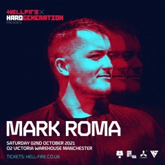 Mark Roma LIVE @ Hellfire: Hard Generation | Oct 2021