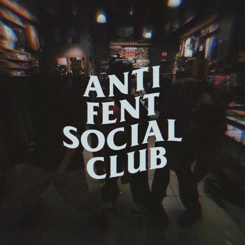 ANTI FENT SOCIAL CLUB W/ SAUSH & K.V.N (Prod. K.V.N) *VIRAL TIK TOK*