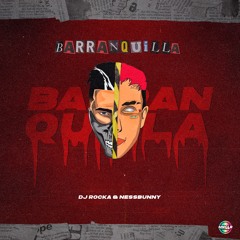 Barranquilla - Dj Rocka X NessBunny