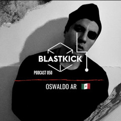 Oswaldo Ar  -Blastkick Podcast