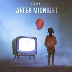Cloud7 - After Midnight (Original Mix)