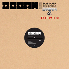 Sam Sharp - Roundabout (Brian G remix)