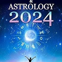 * 2024 Horoscopes & Astrology: What`s in store for you next year? BY: Olivia Stone (Author) [E-book%