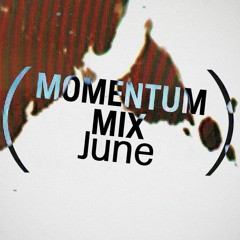 Momentum Mix June