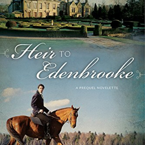 DOWNLOAD EBOOK 📌 Heir to Edenbrooke by  Julianne Donaldson KINDLE PDF EBOOK EPUB