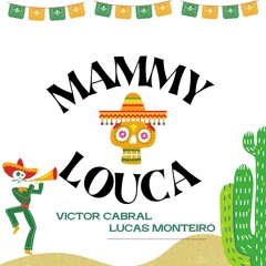 Victor Cabral & Lucas Monteiro - Mammy Louca (Radio Mix)