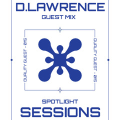 Duality Guest Feature 015 - D.LAWRENCE