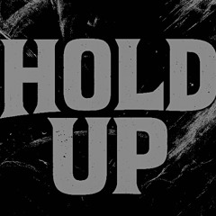 Hold Up