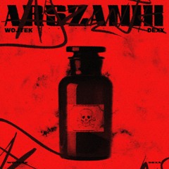 WOJTEK feat. DEXX - ARSZENIK (prod. dynamite)