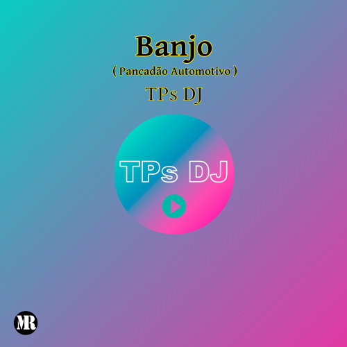 TPs DJ - Banjo (Pancadão Automotivo)