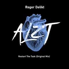 Roger Delikt - Restart The Task (Original Mix)