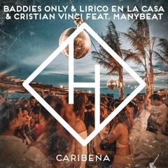 Baddies Only,Cristian Vinci  Feat. Lirico En La Casa,Manybeat  - CARIBENA