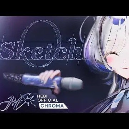 Hebi - 'Sketch' Stage CAM | 'Chroma' SHOWCASE
