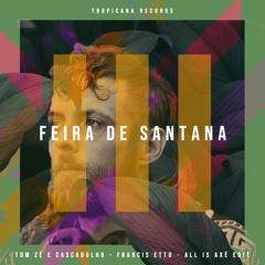 Tom Zé E Cascabulho -  Feira De Santana (Francis Etto Edit)