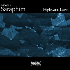 Saraphim - Highs And Lows (Out now on Vomitspit)