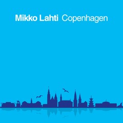 Mikko Lahti - Copenhagen