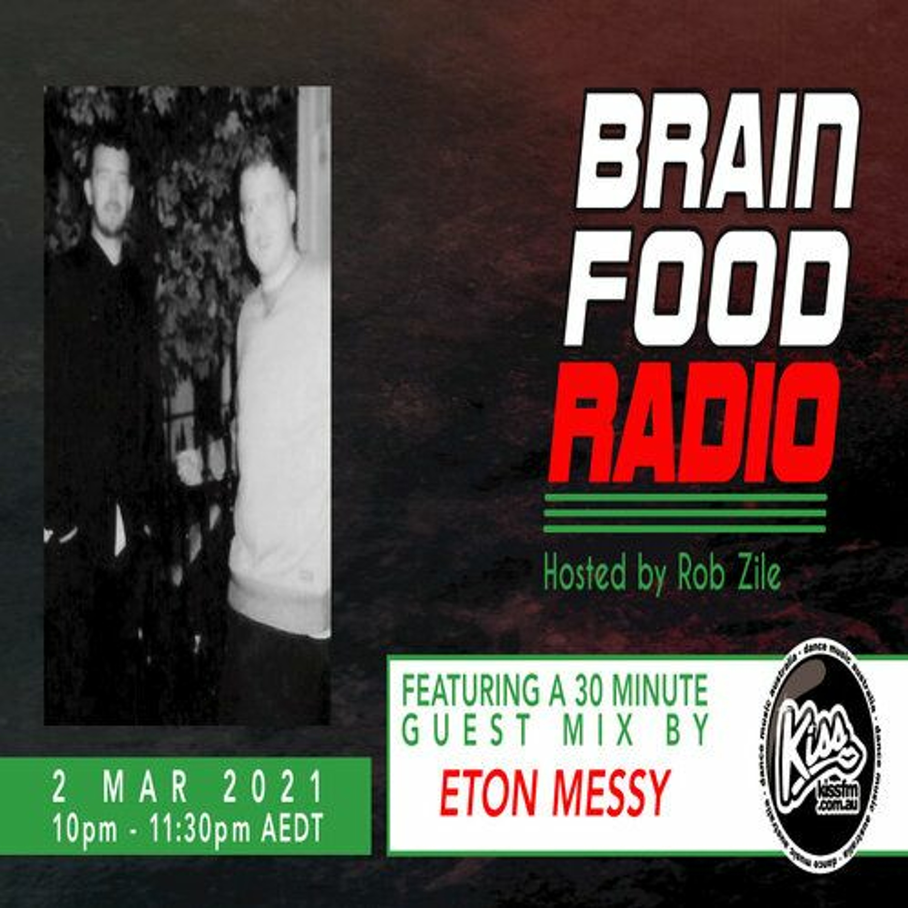 Brain Food Radio hosted by Rob Zile/KissFM/02-03-21/#2 ETON MESSY (GUEST MIX) episode artwork