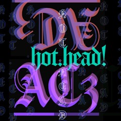HOT.HEAD! - i’ll wait to
