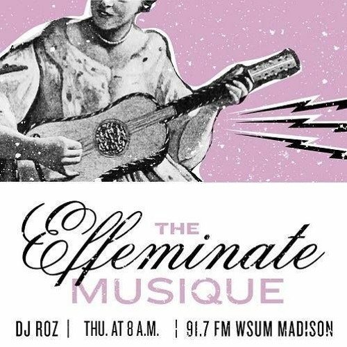 The Effeminate Musique - Local & Regional Artists