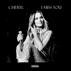 Cheryl - I Miss You (Unreleased)