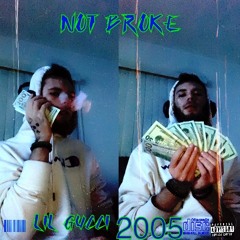 Lil Gucci 2005- not broke (unreleased).m4a