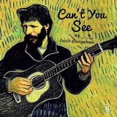 Can’t You See by Dave Hanrahan 🌎 Music