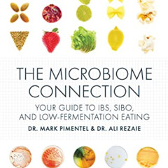 GET EPUB 📘 The Microbiome Connection: Your Guide to IBS, SIBO, and Low-Fermentation