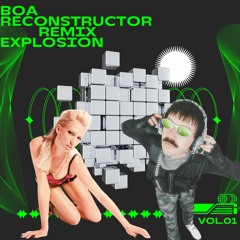 Panteros666 & Kalwi & Remi -Boa Reconstructor REMIX Explosion