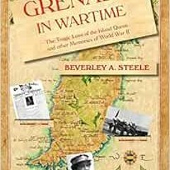 [VIEW] PDF EBOOK EPUB KINDLE Grenada in Wartime by Beverley A. Steele,Xandra Fischer,Susan Mains ✉