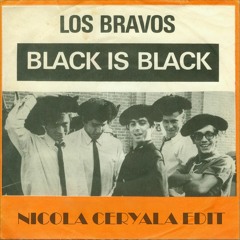 LOS BRAVOS - BLACK IS BLACK (Nicola Ceryala Edit)