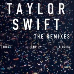 YEGCYCLE - TAYLOR SWIFT: the REMIXES