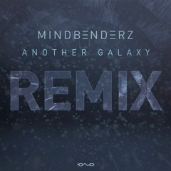 MindBenderz - Another Galaxy (Reasoning Remix)#FREE DOWNLOAD