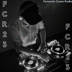 FCR023 - Fernando Caneo Radio @ Home Studio Santiago, CL