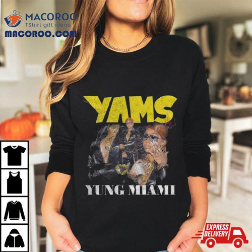 Yams Yung Miami Shirt