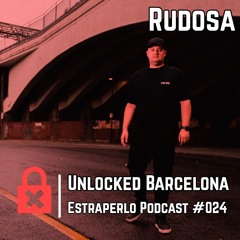 Unlocked Barcelona Estraperlo Podcast #024 RUDOSA