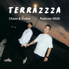 Terrazzza Podcast #028 - Chaze & Endos