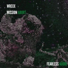 WREXX - MISSION ABORT [FREE DOWNLOAD]