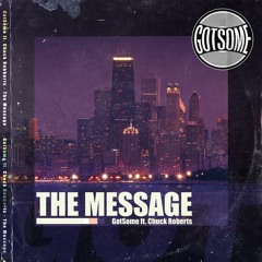 The Message (feat. Chuck Roberts)