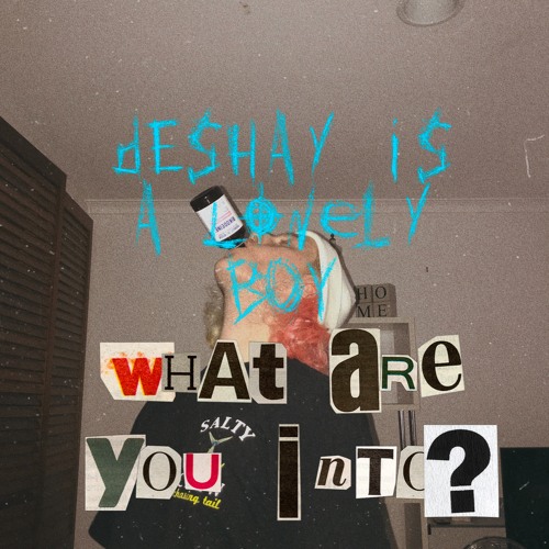 What are you into? (Prod. Junktown)