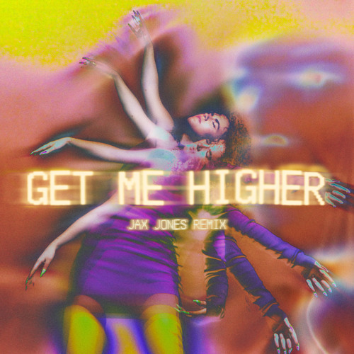 Get Me Higher (Jax Jones Remix)