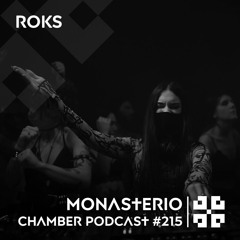 Monasterio Chamber Podcast #215 ROKS