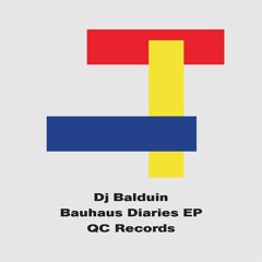 Dj Balduin – Bauhaus Diaries EP (QCOK 04) – Releasedate: 03.07.2020