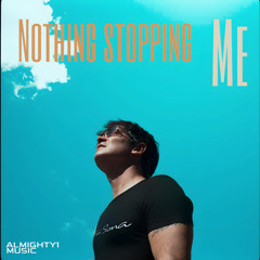 Nothing Stopping Me