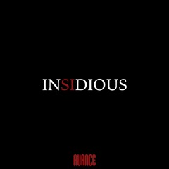 AVANCE - INSIDIOUS (clip)