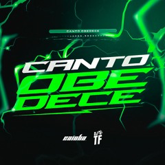 CANTO OBEDECE - MC Gordão & MC PH77 (DJ TF & DJ Caioba)