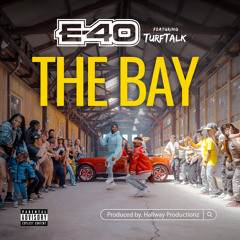 The Bay (feat. Turf Talk)