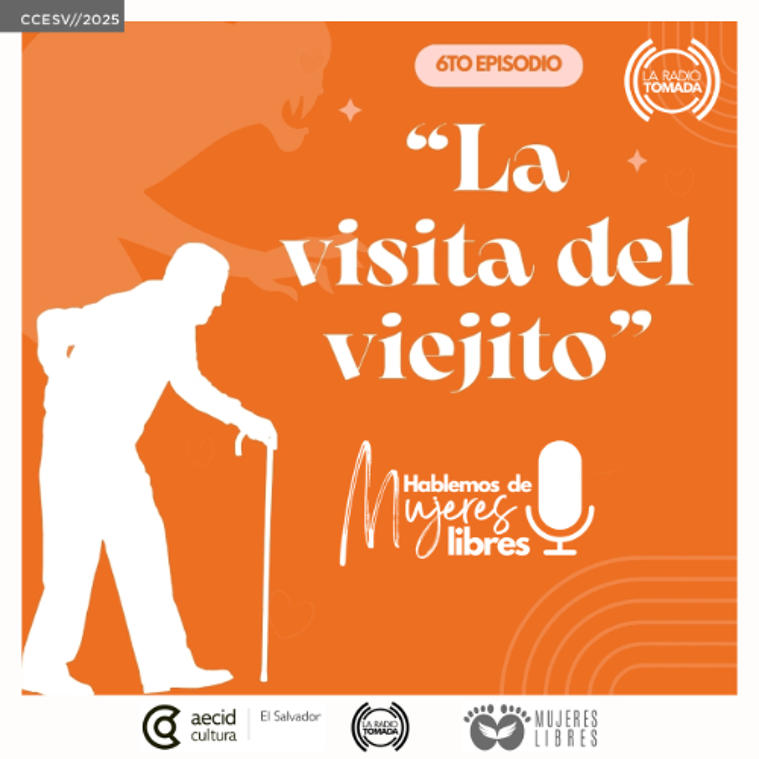 06 - Hablemos de mujeres libres - La visita del viejito episode artwork