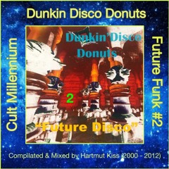 Dunkin Disco Donuts - Future Disco 2 @ Cult Millennium (2005)